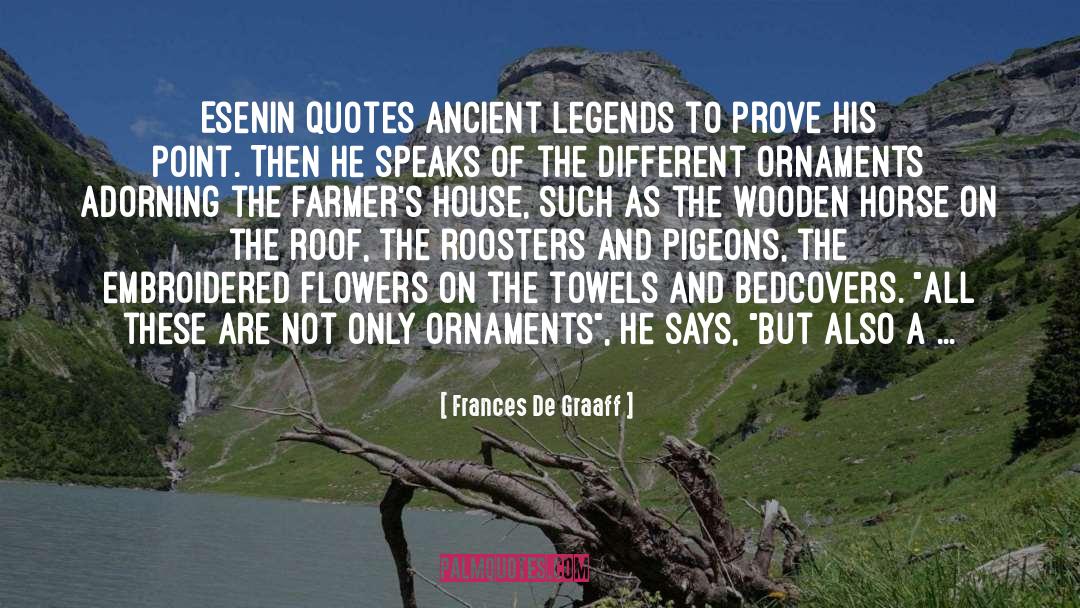 Frances De Graaff Quotes: Esenin quotes ancient legends to