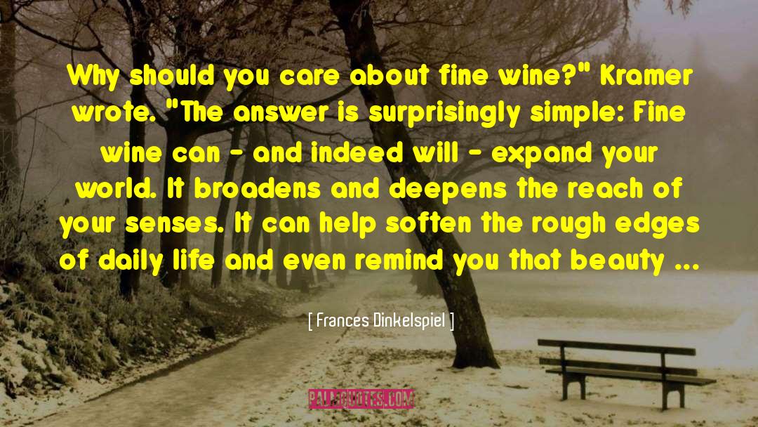 Frances Dinkelspiel Quotes: Why should you care about