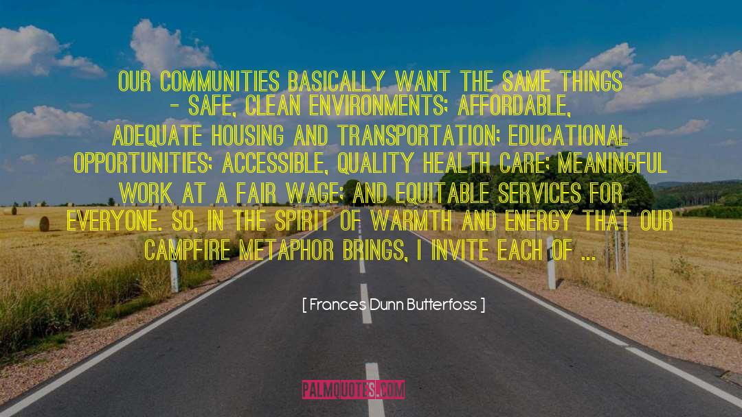 Frances Dunn Butterfoss Quotes: Our communities basically want the