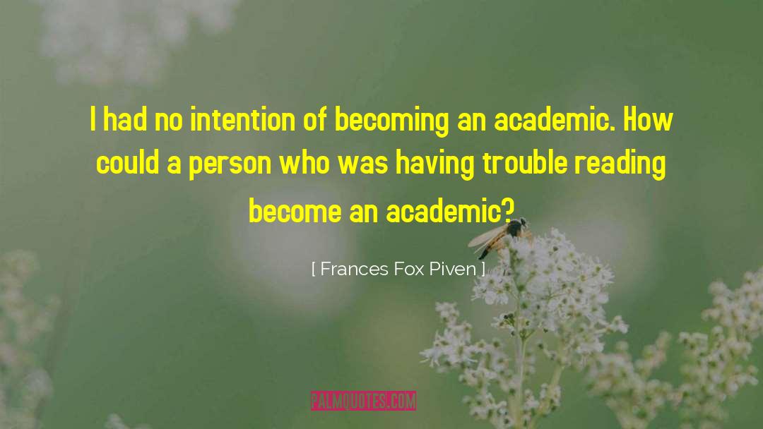 Frances Fox Piven Quotes: I had no intention of