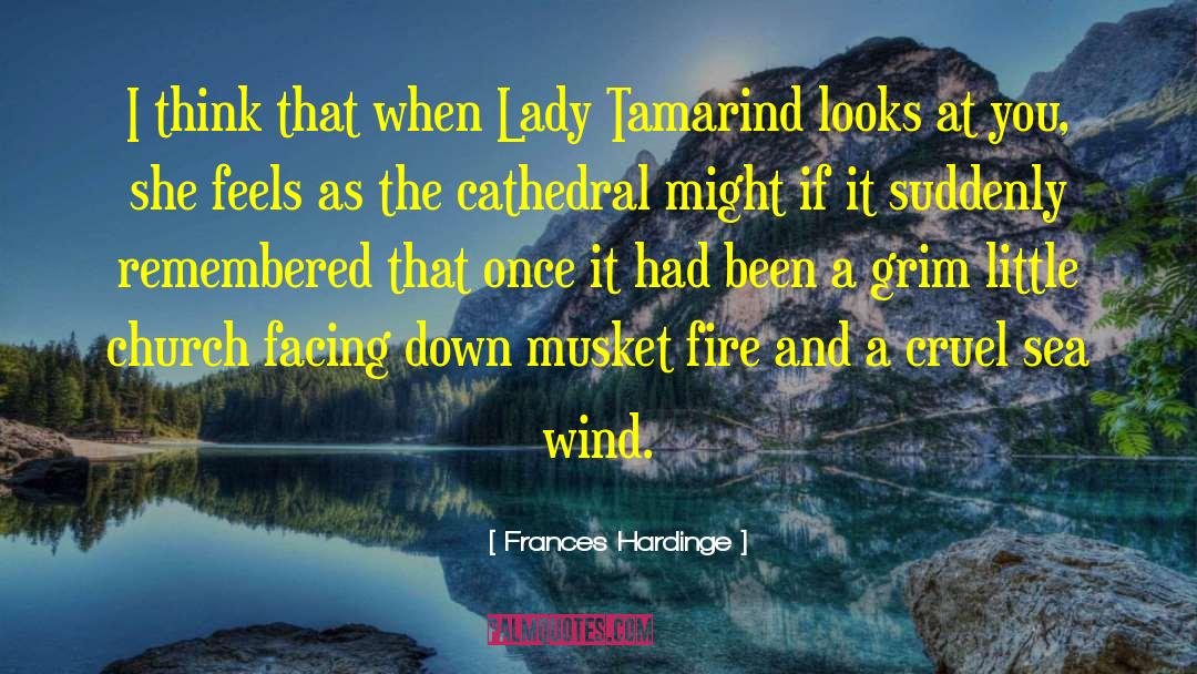 Frances Hardinge Quotes: I think that when Lady
