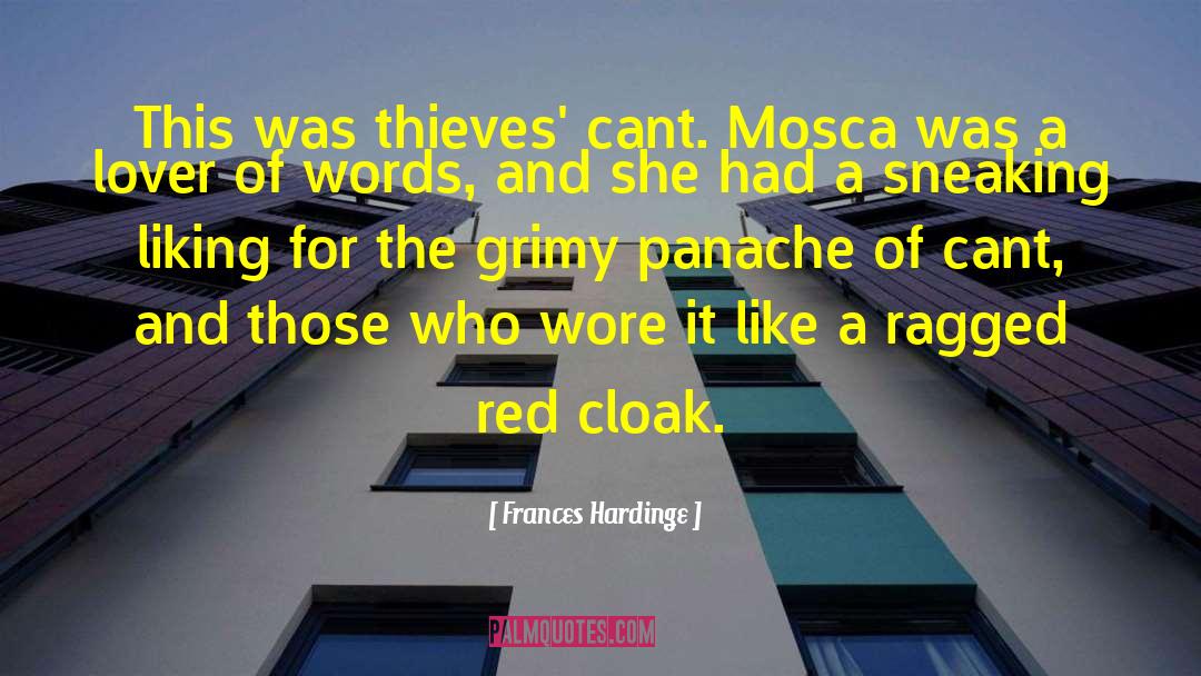 Frances Hardinge Quotes: This was thieves' cant. Mosca