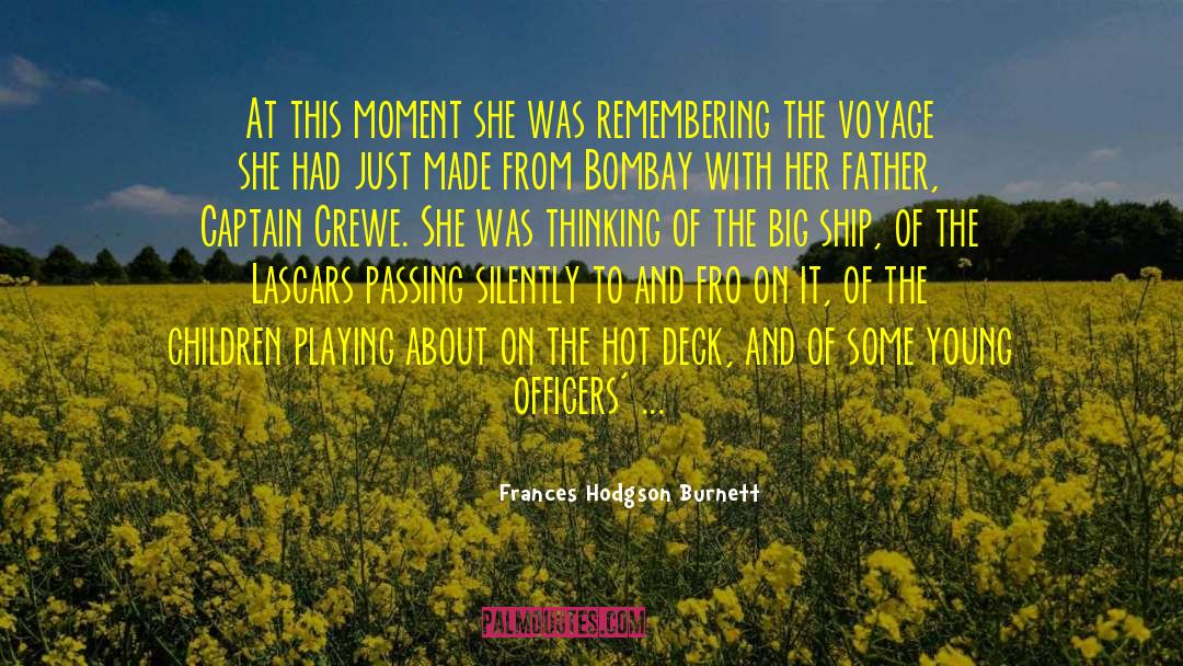 Frances Hodgson Burnett Quotes: At this moment she was