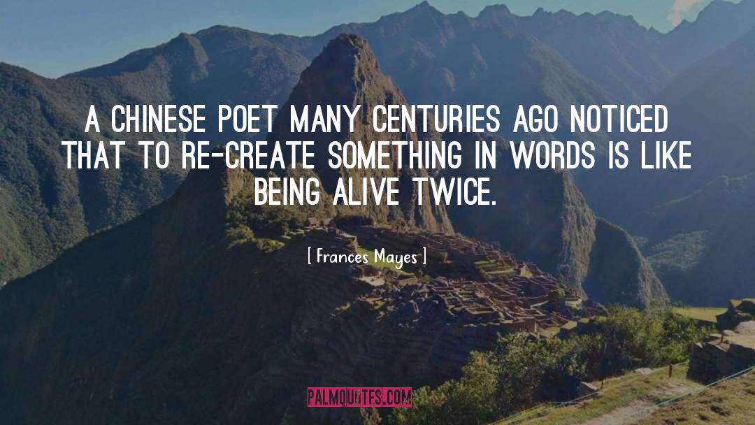 Frances Mayes Quotes: A Chinese poet many centuries