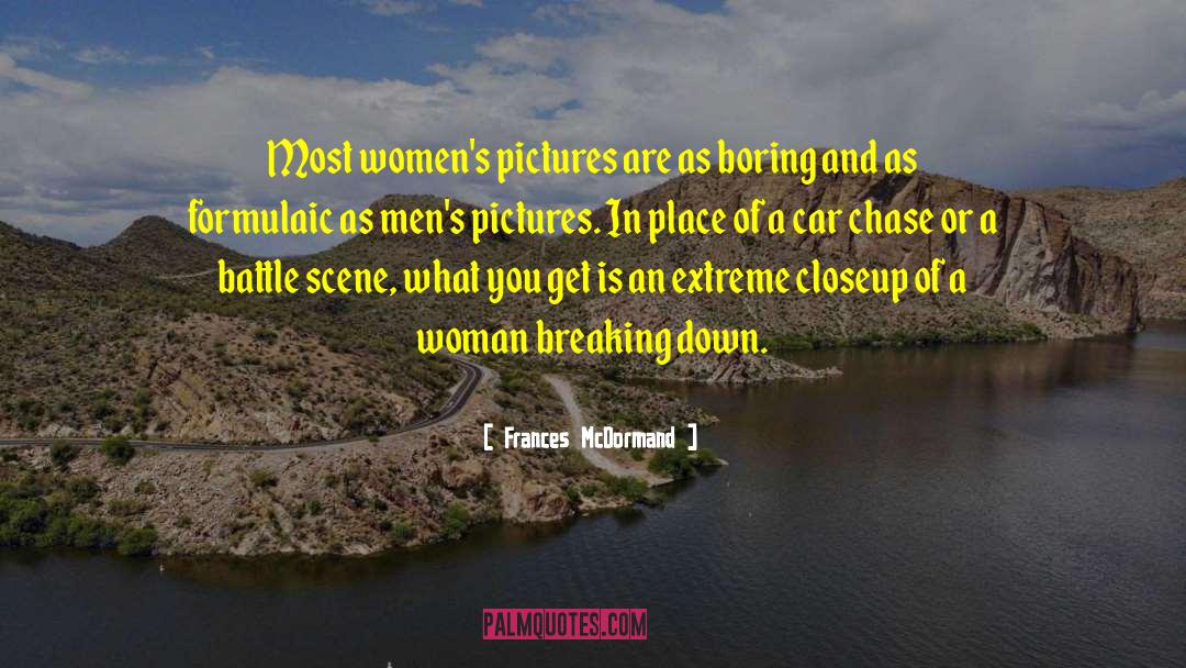 Frances McDormand Quotes: Most women's pictures are as