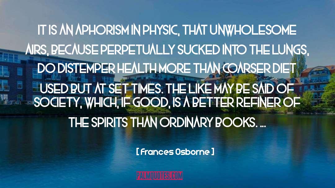Frances Osborne Quotes: It is an aphorism in