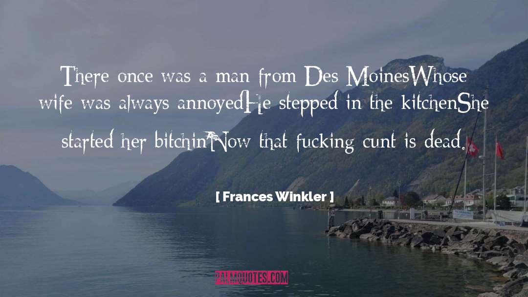 Frances Winkler Quotes: There once was a man