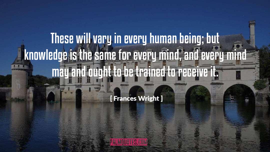 Frances Wright Quotes: These will vary in every