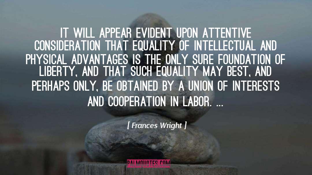 Frances Wright Quotes: It will appear evident upon