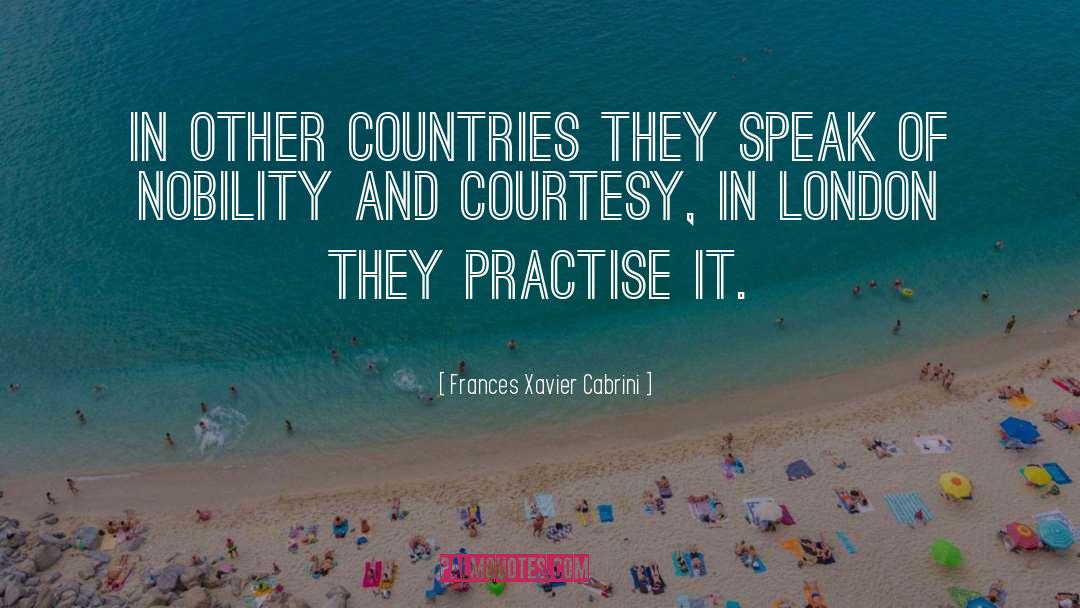 Frances Xavier Cabrini Quotes: In other countries they speak