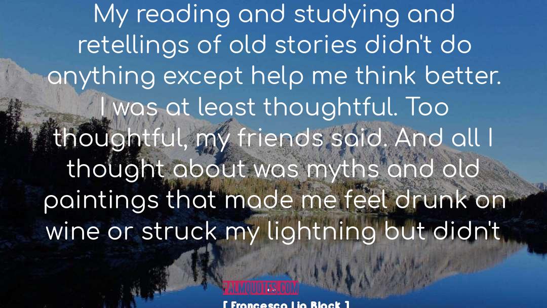 Francesca Lia Block Quotes: My reading and studying and