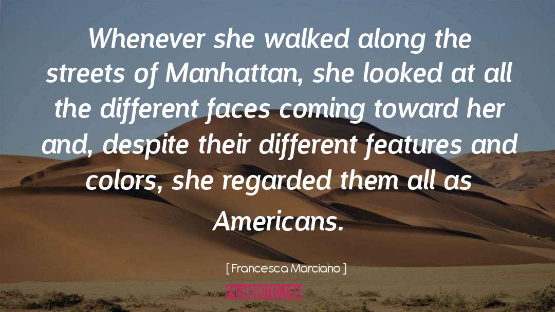 Francesca Marciano Quotes: Whenever she walked along the