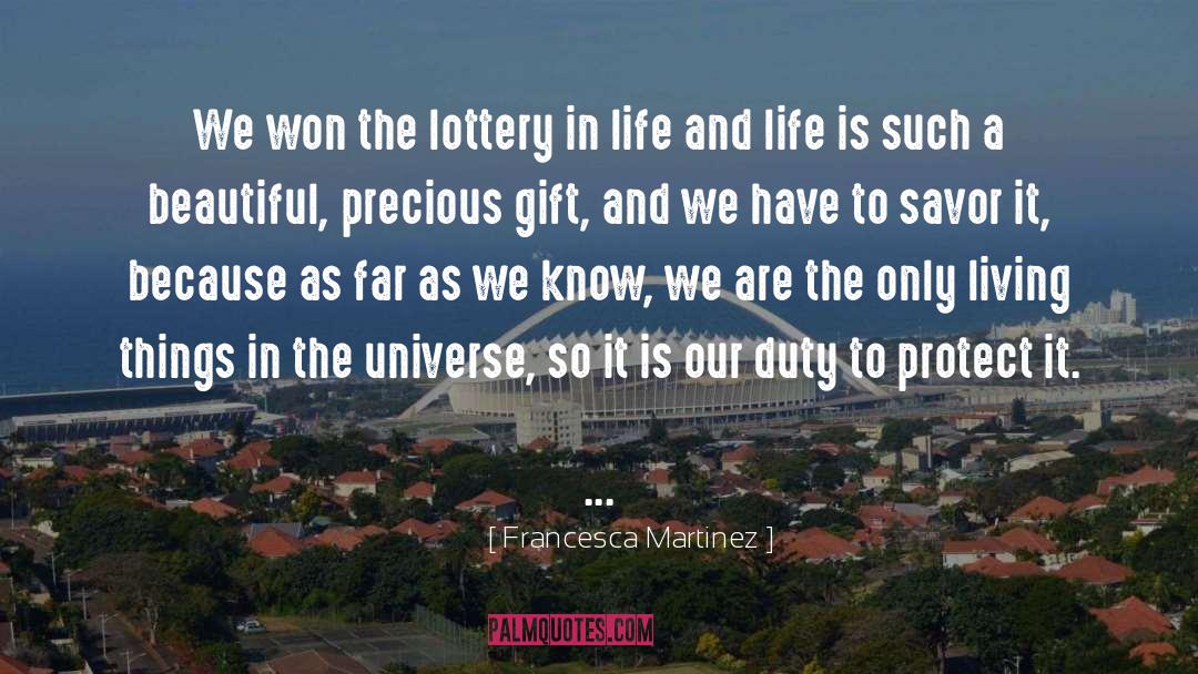 Francesca Martinez Quotes: We won the lottery in