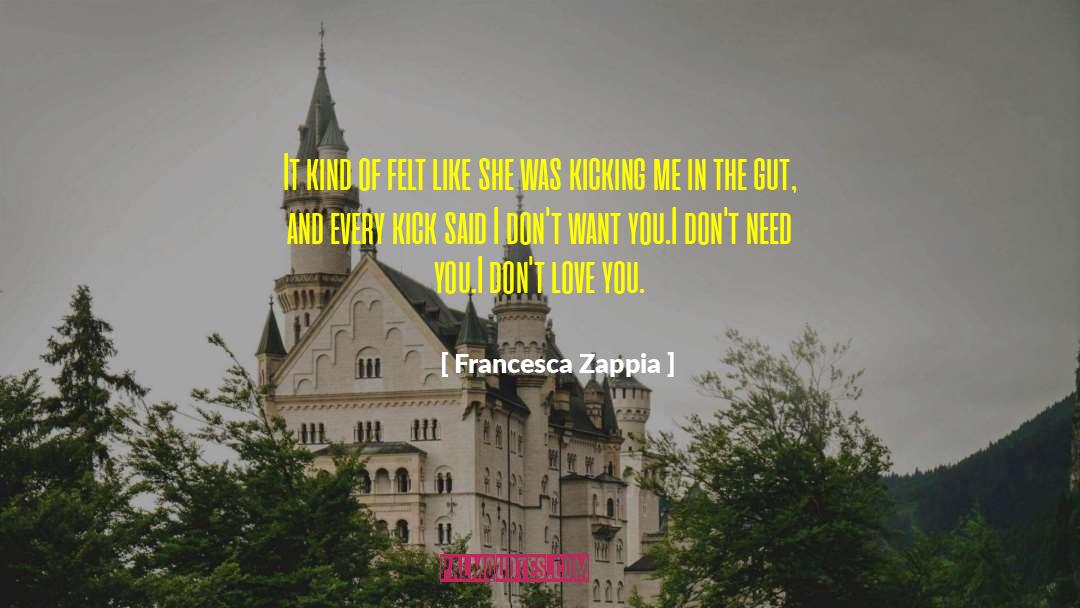 Francesca Zappia Quotes: It kind of felt like