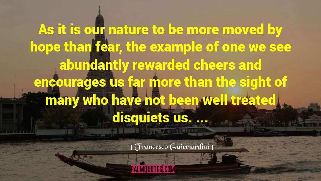 Francesco Guicciardini Quotes: As it is our nature