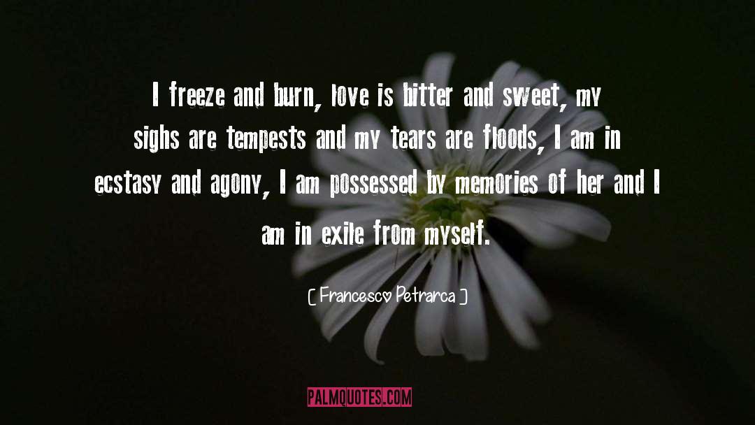 Francesco Petrarca Quotes: I freeze and burn, love