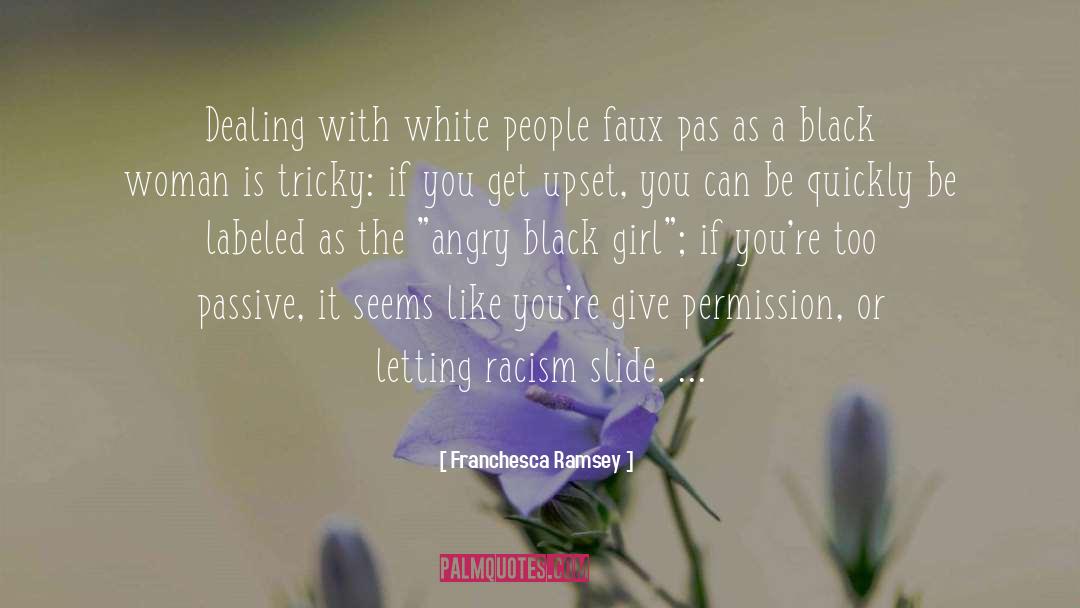 Franchesca Ramsey Quotes: Dealing with white people faux