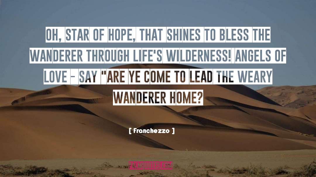 Franchezzo Quotes: Oh, Star of Hope, that