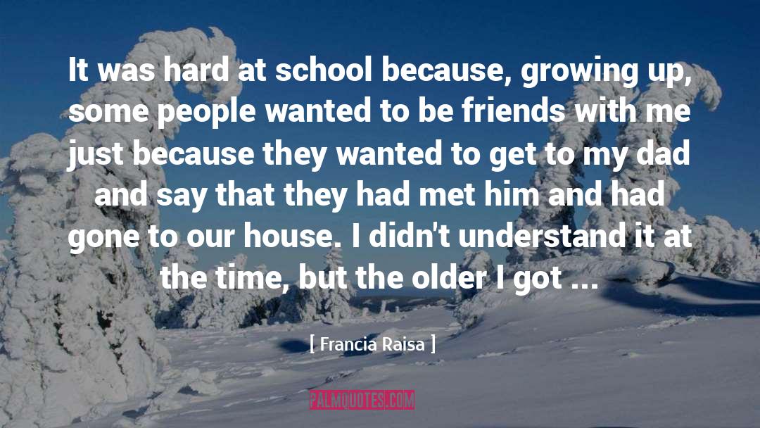 Francia Raisa Quotes: It was hard at school