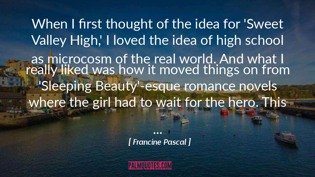 Francine Pascal Quotes: When I first thought of