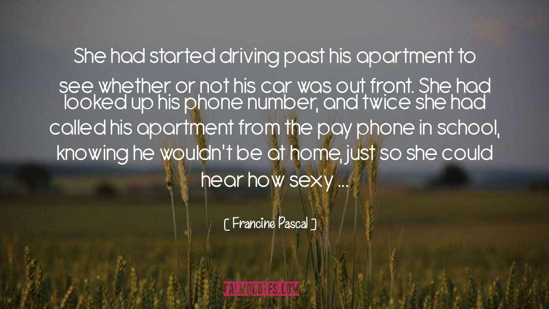 Francine Pascal Quotes: She had started driving past