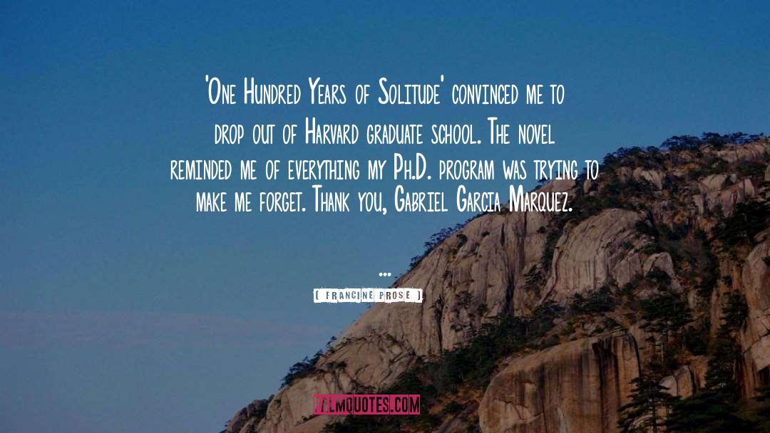 Francine Prose Quotes: 'One Hundred Years of Solitude'