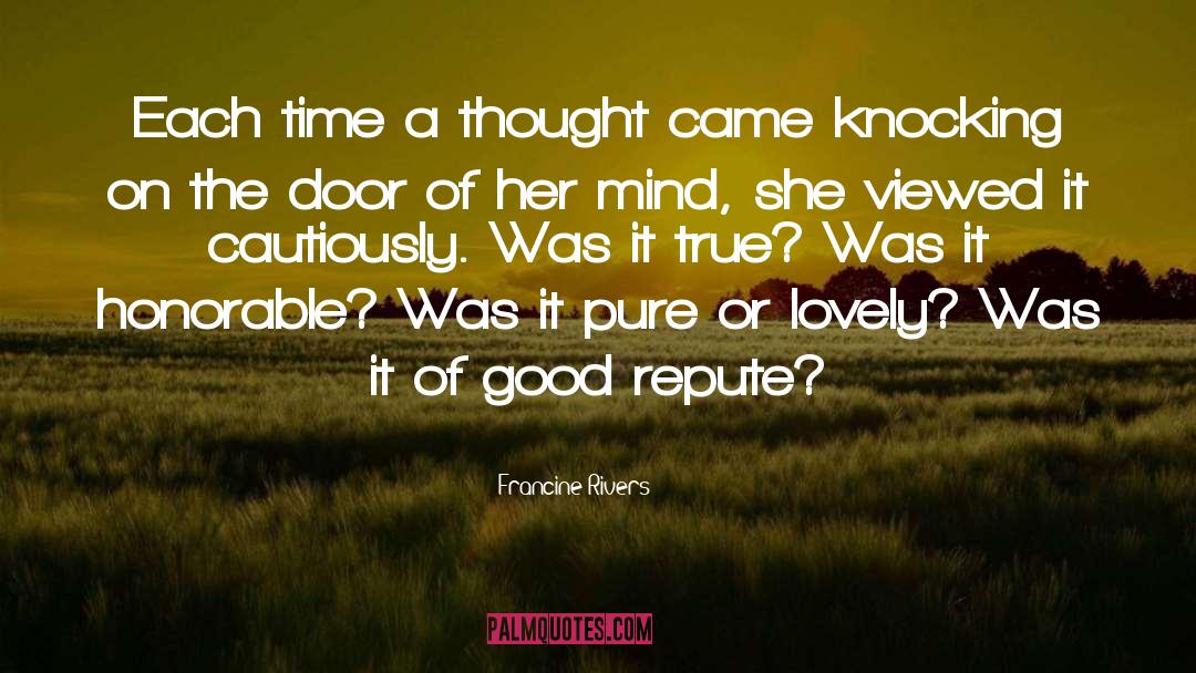 Francine Rivers Quotes: Each time a thought came