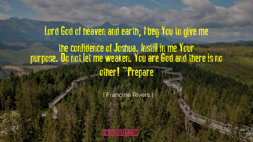 Francine Rivers Quotes: Lord God of heaven and