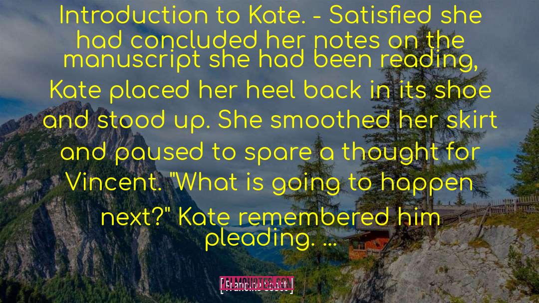 Francine Scott Quotes: Introduction to Kate. - Satisfied