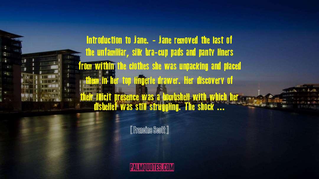 Francine Scott Quotes: Introduction to Jane. - Jane