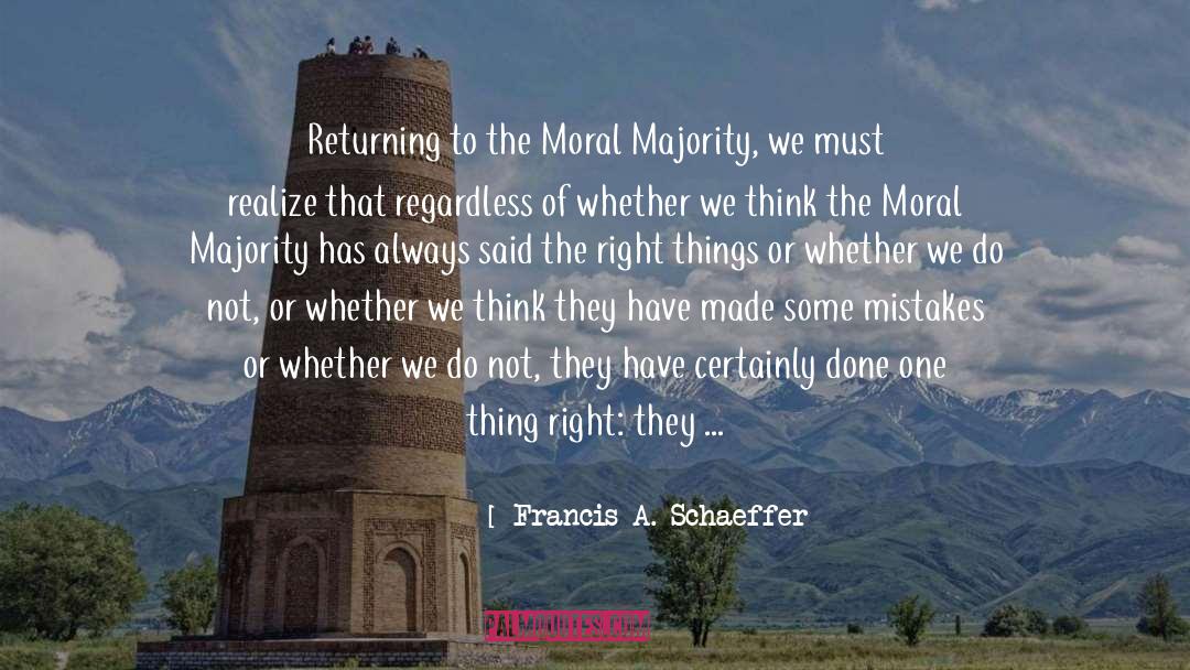 Francis A. Schaeffer Quotes: Returning to the Moral Majority,