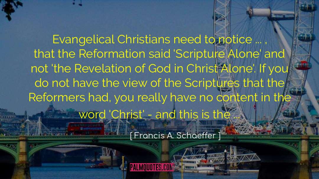Francis A. Schaeffer Quotes: Evangelical Christians need to notice