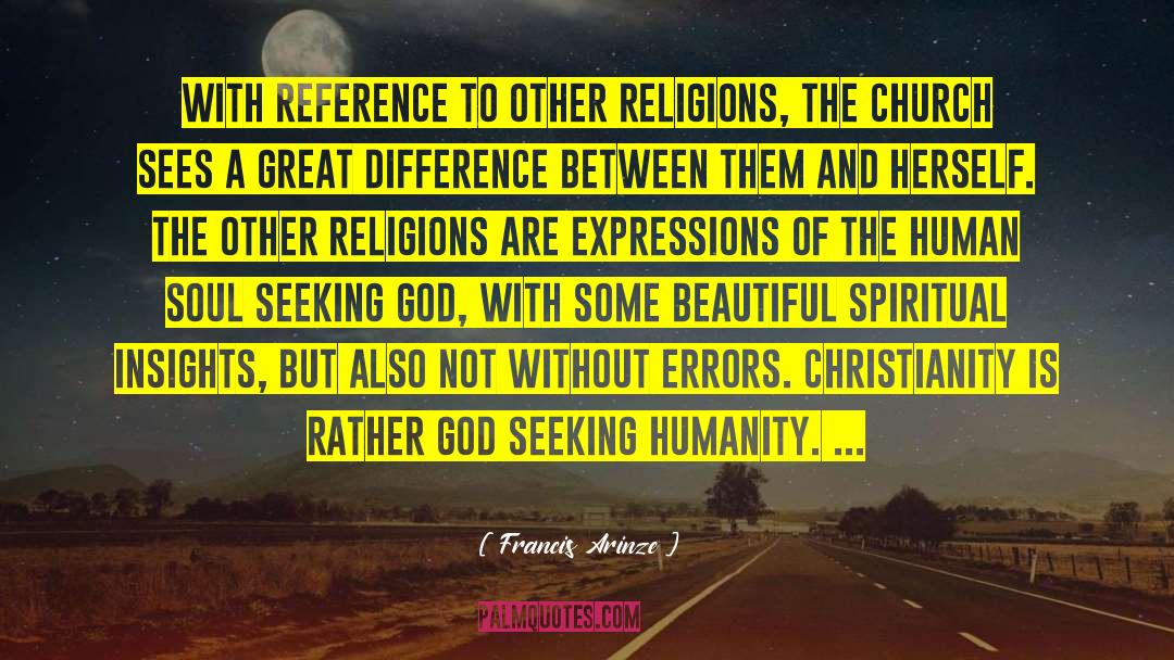 Francis Arinze Quotes: With reference to other religions,