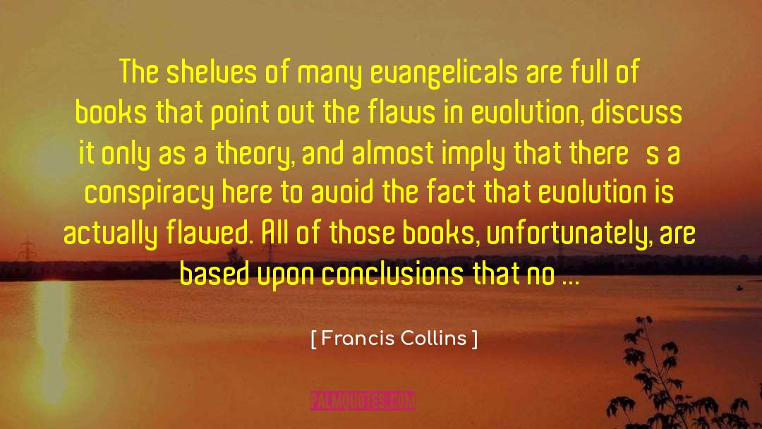 Francis Collins Quotes: The shelves of many evangelicals