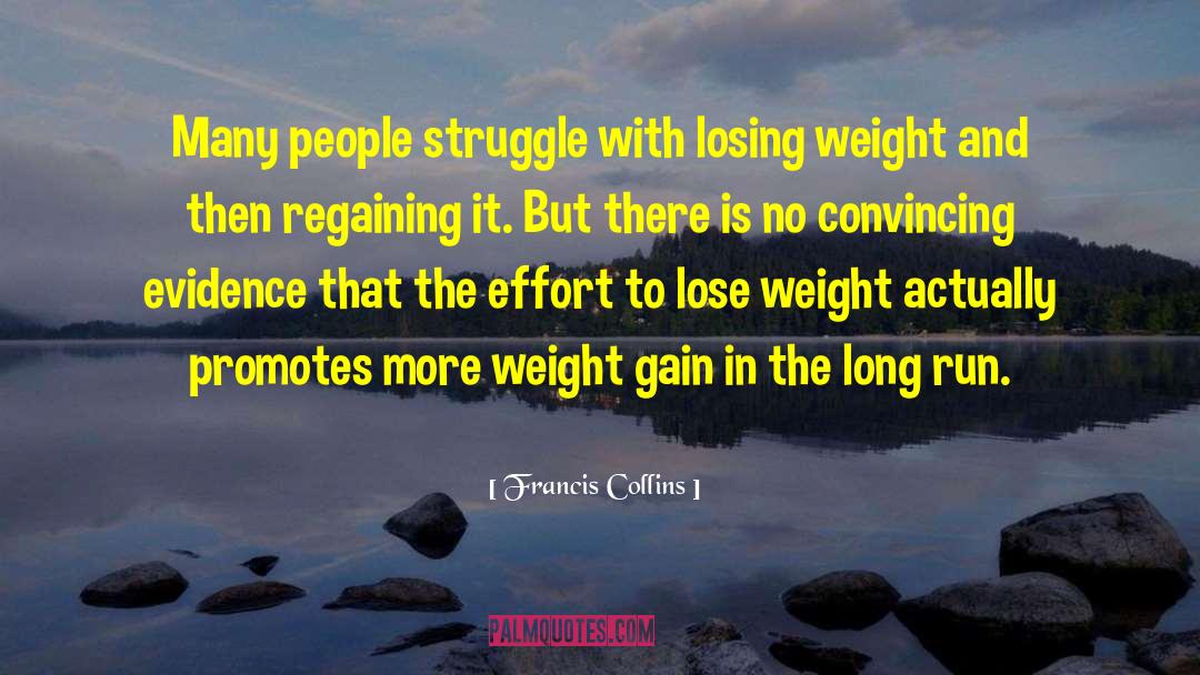 Francis Collins Quotes: Many people struggle with losing