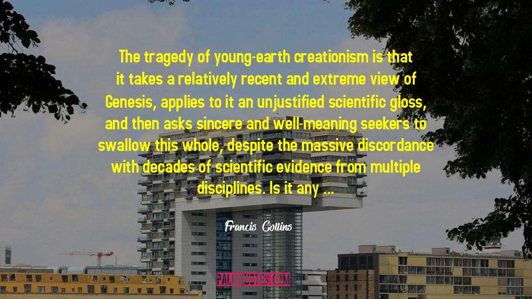 Francis Collins Quotes: The tragedy of young-earth creationism