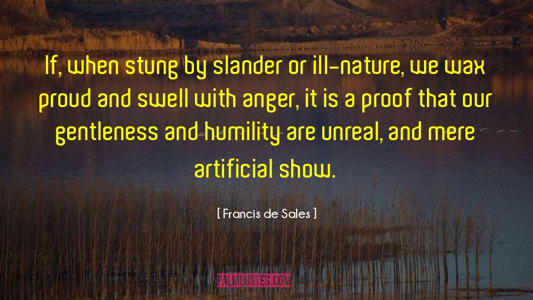 Francis De Sales Quotes: If, when stung by slander