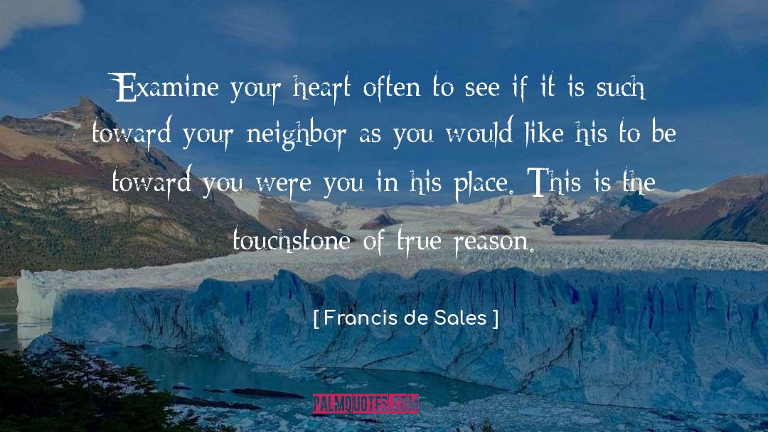 Francis De Sales Quotes: Examine your heart often to