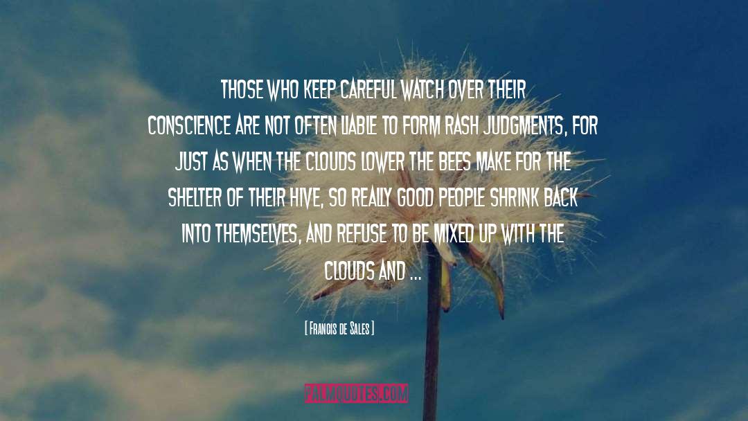 Francis De Sales Quotes: Those who keep careful watch