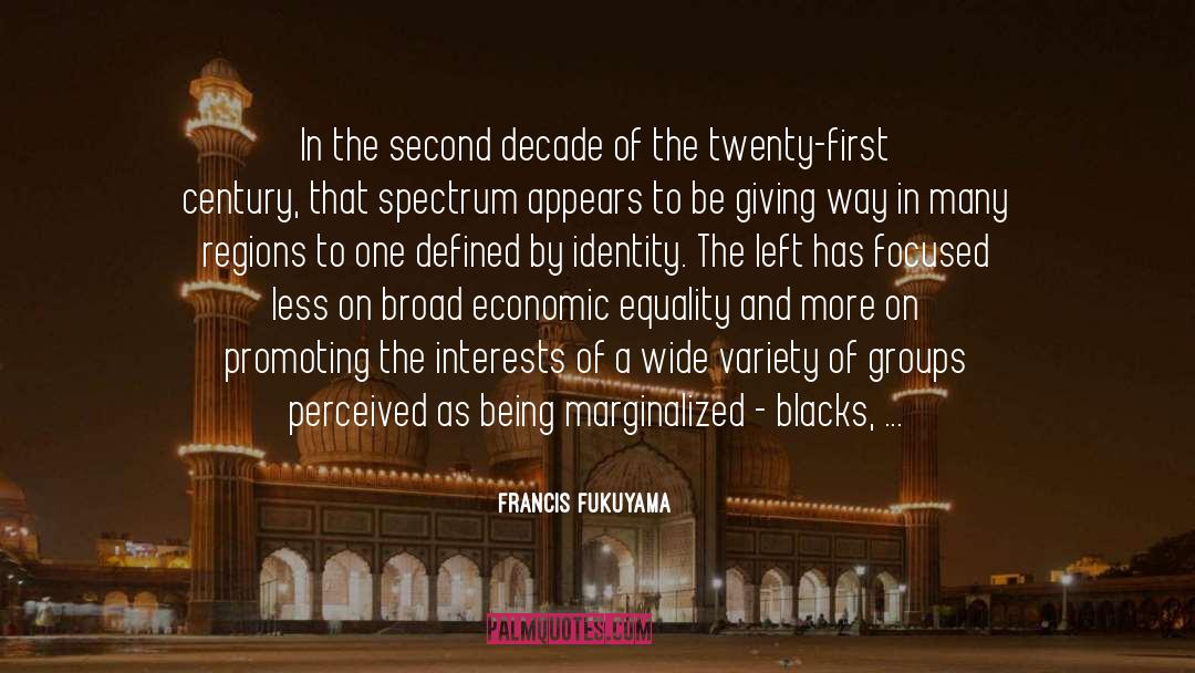 Francis Fukuyama Quotes: In the second decade of