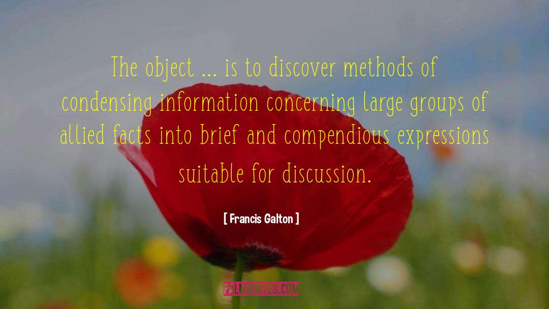 Francis Galton Quotes: The object ... is to