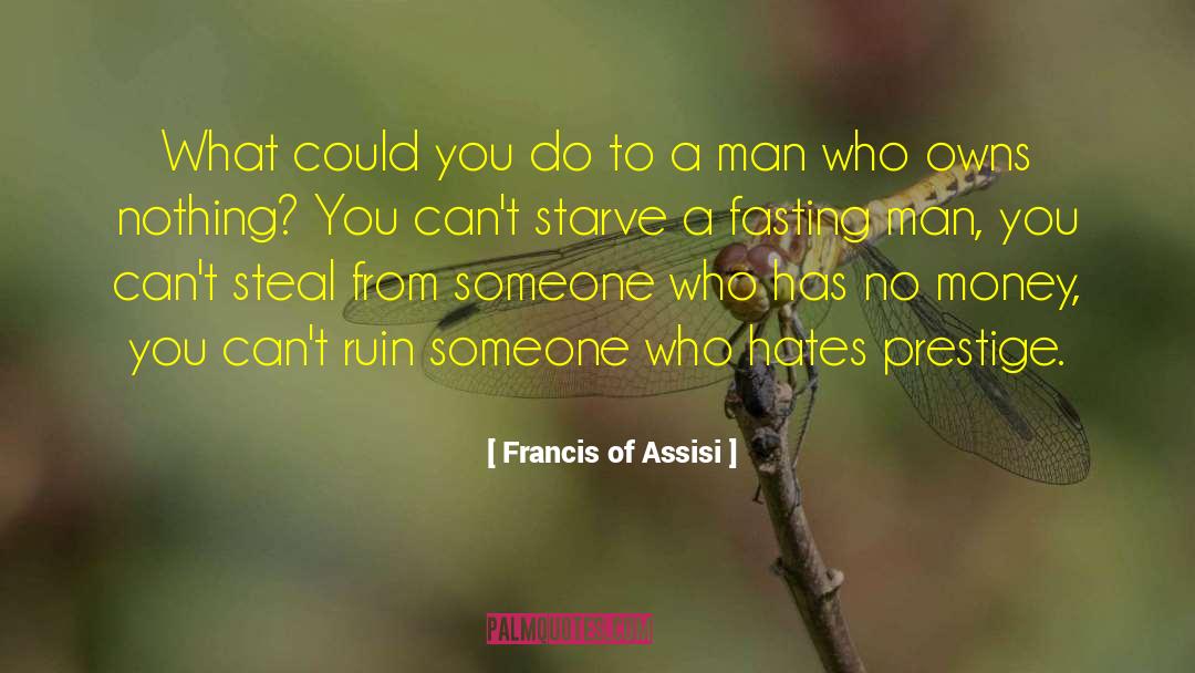 Francis Of Assisi Quotes: What could you do to