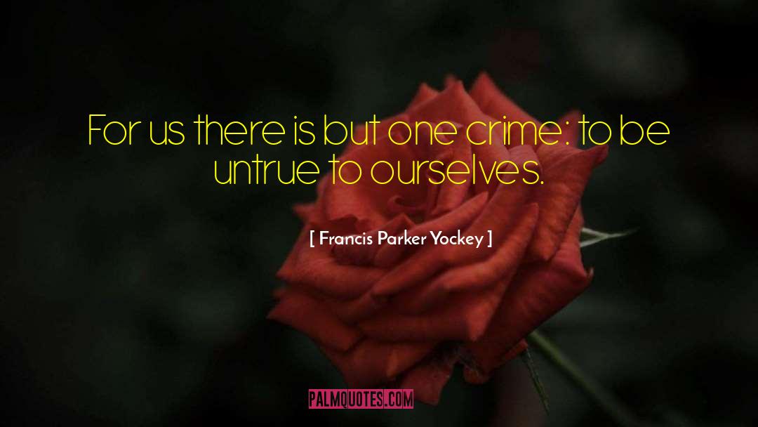 Francis Parker Yockey Quotes: For us there is but