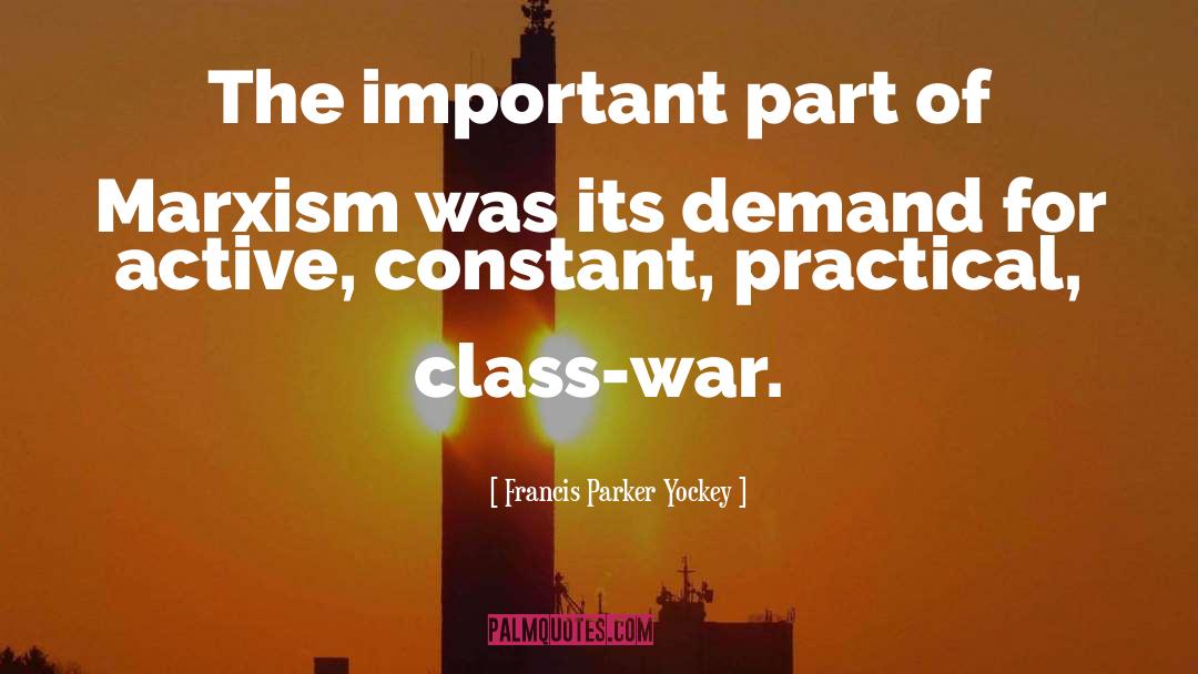 Francis Parker Yockey Quotes: The important part of Marxism