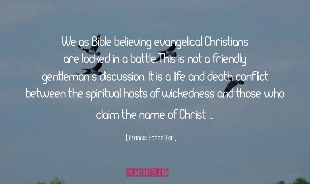 Francis Schaeffer Quotes: We as Bible-believing evangelical Christians