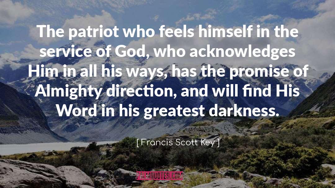 Francis Scott Key Quotes: The patriot who feels himself