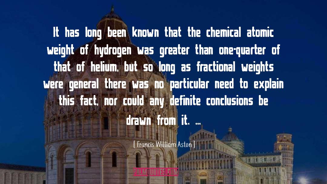 Francis William Aston Quotes: It has long been known