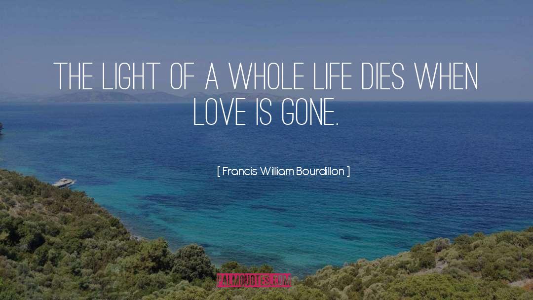 Francis William Bourdillon Quotes: The light of a whole