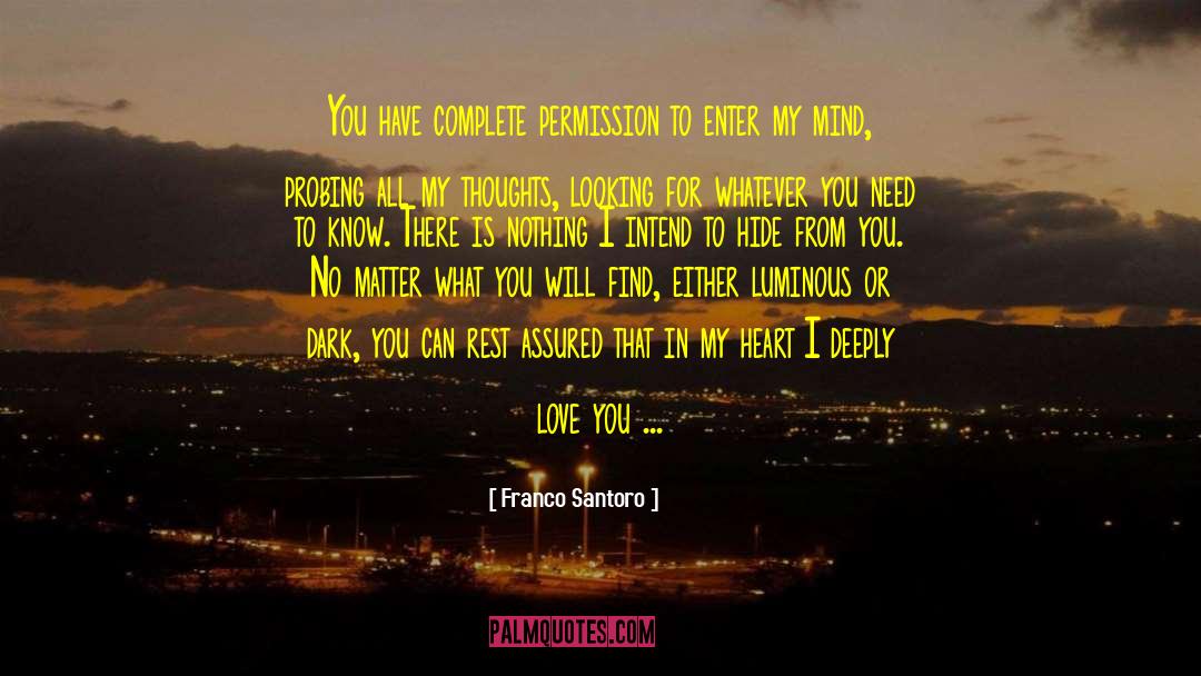 Franco Santoro Quotes: You have complete permission to