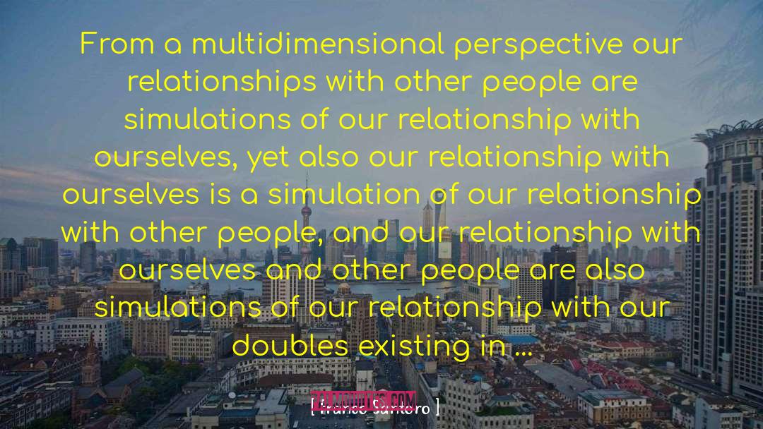 Franco Santoro Quotes: From a multidimensional perspective our